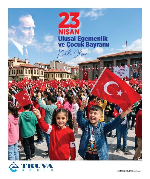 TRUVA BAKIR 23 NİSAN ULUSAL EGEMENLİK VE ÇOCUK BAYRAMI KUTLAMA MESAJI.