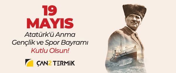    ÇAN 2 TERMİK  19 MAYIS ATATÜRK’Ü ANMA, GENÇLİK VE SPOR BAYRAMI MESAJI
